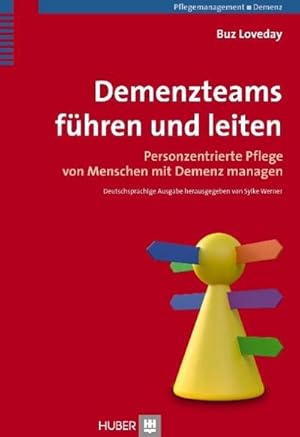 Immagine del venditore per Demenzteams fhren und leiten : Personzentrierte Pflege von Menschen mit Demenz managen venduto da AHA-BUCH GmbH