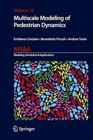 Seller image for Multiscale Modeling of Pedestrian Dynamics for sale by AHA-BUCH GmbH