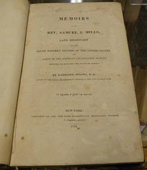 MEMOIRS OF THE REV. SAMUEL J. MILLS, LATE MISSIONARY TO THE SOUTH WESTERN SECTION OF THE UNITED S...