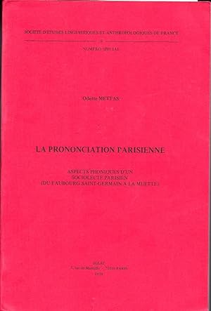 La prononciation parisienne: aspects phoniques d'un sociolecte parisien (du faubourg Saint-Germai...