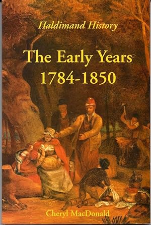 Haldimand History: The Early Years, 1784-1850