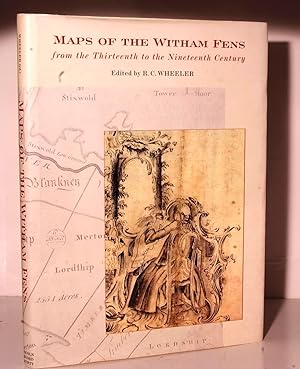 Maps of the Witham Fens from the Thirteenth to the Nineteenth Century.