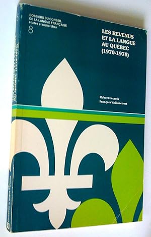 Imagen del vendedor de Les revenus et la langue au Qubec (1970-1978) a la venta por Claudine Bouvier