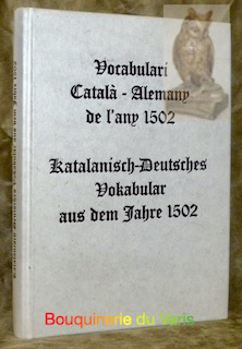 Bild des Verkufers fr Vocabulari Catala - Alemany de l'any 1502. Katalisch-Deutsches Vokabular aus dem Jahre 1502. Nachdruck der von Pere Barnils Besorgten Faksimileausgabe von 1916. Mit einem Vorwort versehen. zum Verkauf von Bouquinerie du Varis