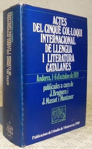 Imagen del vendedor de Actes del cinqu col-loqui internacional de llengua i literatura catalanes. Andorra, 1 - 6 d'octubre de 1979. a la venta por Bouquinerie du Varis