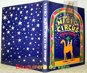 Seller image for Album du Grand Magic Circus. Avec la collaboration de Andr Bercoff pour les textes, Jacques Prayer pour les photographies. for sale by Bouquinerie du Varis