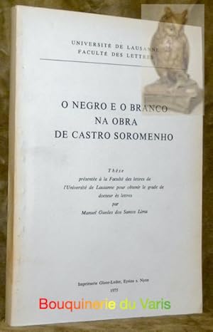 Bild des Verkufers fr O negro e o branco na obra de Castro Soromenho. Thse. zum Verkauf von Bouquinerie du Varis