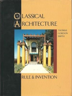 Immagine del venditore per Classical Architecture: Rule and Invention venduto da Works on Paper
