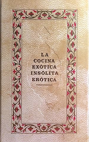 Bild des Verkufers fr LA COCINA EXTICA - INSLITA - ERTICA zum Verkauf von Ziggurat Libros