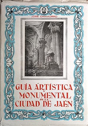 Seller image for GUA ARTSTICA Y MONUMENTAL DE LA CIUDAD DE JAN for sale by Ziggurat Libros