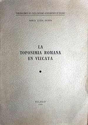 Imagen del vendedor de LA TOPONIMIA ROMANA EN VIZCAYA a la venta por Ziggurat Libros