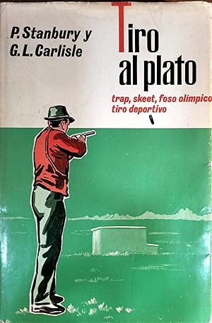 Seller image for TIRO AL PLATO. TRAP, SKEET, FOSO OLMPICO, TIRO DEPORTIVO for sale by Ziggurat Libros