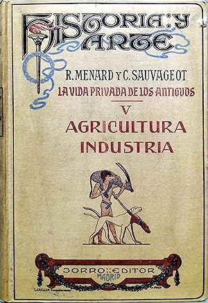 Imagen del vendedor de EL TRABAJO EN LA ANTIGEDAD. I. AGRICULTURA - INDUSTRIA a la venta por Ziggurat Libros