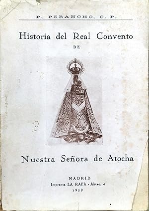Imagen del vendedor de HISTORIA DEL REAL CONVENTO DE NUESTRA SEORA DE ATOCHA a la venta por Ziggurat Libros