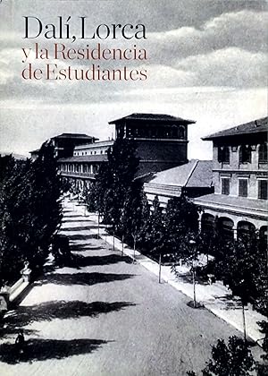 Seller image for DAL, LORCA Y LA RESIDENCIA DE ESTUDIANTES for sale by Ziggurat Libros
