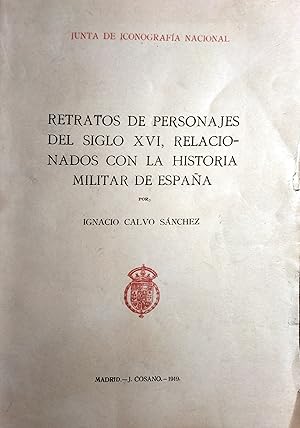 Imagen del vendedor de RETRATOS DE PERSONAJES DEL SIGLO XVI, RELACIONADOS CON LA HISTORIA MILITAR DE ESPAA a la venta por Ziggurat Libros