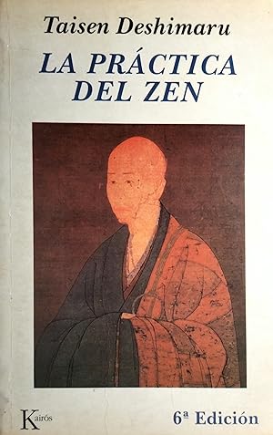 Imagen del vendedor de LA PRCTICA DEL ZEN Y CUATRO TEXTOS CANNICOS ZEN a la venta por Ziggurat Libros