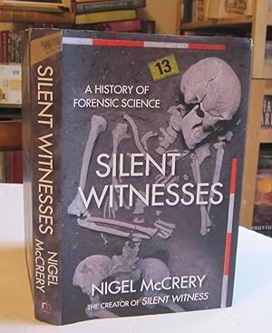 Silent Witnesses: A History of Forensic Science