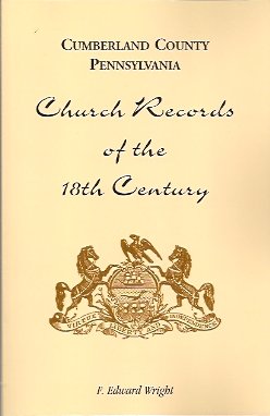 Seller image for Cumberland County, Pennsylvania, Church Records of the 18th Century for sale by Storbeck's