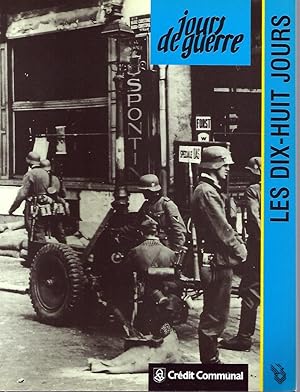 Imagen del vendedor de LES DIX-HUIT JOURS (Collection JOURS DE GUERRE)-Tome 2 a la venta por Librairie l'Aspidistra