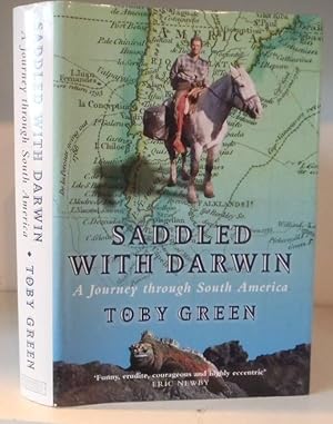 Seller image for Saddled With Darwin: A Journey Through South America for sale by BRIMSTONES