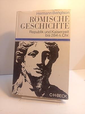 Römische Geschichte. Republik und Kaiserzeit bis 284 n.Chr.