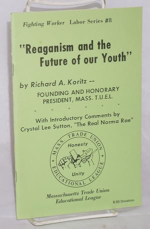 Seller image for Reaganism and the future of our youth for sale by Bolerium Books Inc.