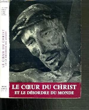 Imagen del vendedor de LE COEUR DU CHRIST ET LE DESORDRE DU MONDE a la venta por Le-Livre