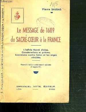 Seller image for LE MESSAGE DE 1689 DU SACRE-COEUR A LA FRANCE for sale by Le-Livre