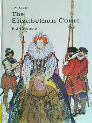 Living in the Elizabethan Court