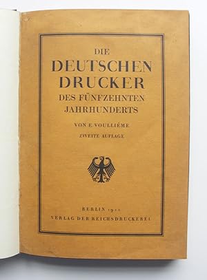 Image du vendeur pour Die deutschen Drucker des fnfzehnten Jahrhunderts. Zweite Auflage mis en vente par Buch- und Kunst-Antiquariat Flotow GmbH