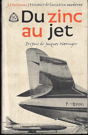 Seller image for Du Zinc au Jet. Histoire de l'aviation moderne. for sale by L'ivre d'Histoires