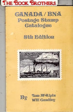 Seller image for Canada/BNA Postage Stamp Catalogue, 8th Edition for sale by THE BOOK BROTHERS