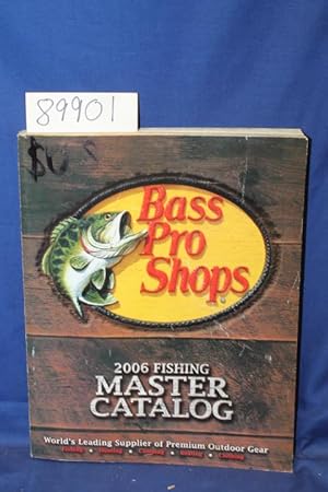 Image du vendeur pour Bass Pro Shops 2006 Fishing Master Catalog mis en vente par Princeton Antiques Bookshop