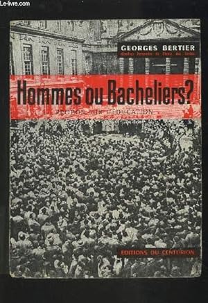 Bild des Verkufers fr HOMMES OU BACHELIERS ? - PROPOS SUR L'EDUCATION. zum Verkauf von Le-Livre
