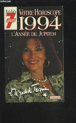 VOTRE HOROSCOPE 1994 - L'ANNEE DE JUPITER.