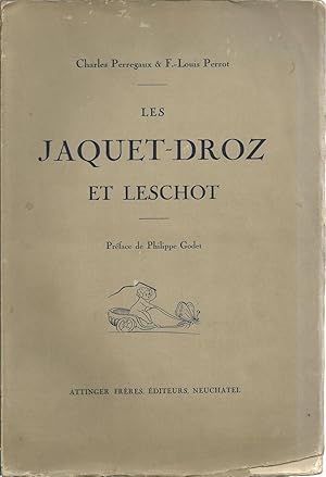 LES JAQUET-DROZ ET LESCHOT