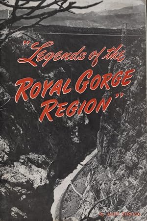 Immagine del venditore per Legends of the Royal Gorge Region venduto da DeWitt Enterprises, RMABA