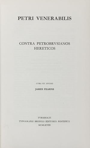 Contra Petrobrusianos hereticos [Corpus Christianorum: Continuatio Mediaevalis X]