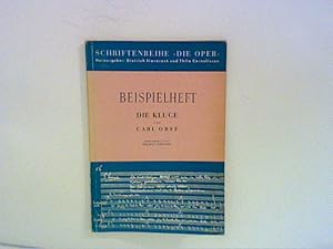 Bild des Verkufers fr Carl Orff, Die Kluge: Beispielheft Schriftenreihe "Die Oper". zum Verkauf von ANTIQUARIAT FRDEBUCH Inh.Michael Simon