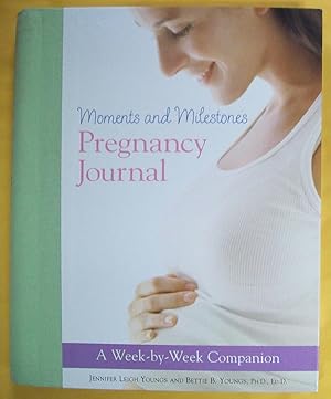 Image du vendeur pour Moments and Milestones Pregnancy Journal: A Week - by- Week Companion mis en vente par Book Nook