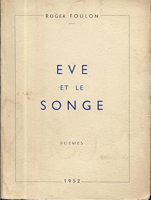 Eve et le songe. Poèmes