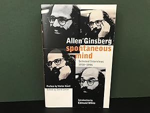 Spontaneous Mind: Selected Interviews 1958-1996