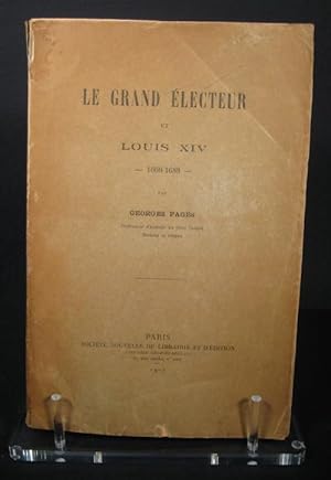Le Grand Électeur et Louis XIV (14) 1660-1688