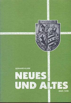 Seller image for Neues und Altes (Math. 13.52) for sale by Online-Buchversand  Die Eule