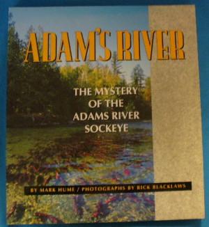 Seller image for Adam's River: The Mystery of the Adams River Sockeye for sale by Alhambra Books