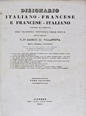 Dizionario Italiano-Francese e Francese-Italiano composto sui dizionarj dell'Accademia francese d...