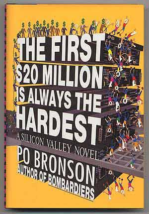 Imagen del vendedor de The First $20 Million is Always the Hardest: A Silicon Valley Novel a la venta por Between the Covers-Rare Books, Inc. ABAA