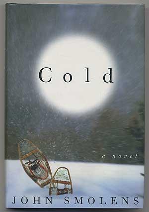 Bild des Verkufers fr Cold: A Novel zum Verkauf von Between the Covers-Rare Books, Inc. ABAA
