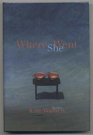 Bild des Verkufers fr Where She Went: Stories zum Verkauf von Between the Covers-Rare Books, Inc. ABAA